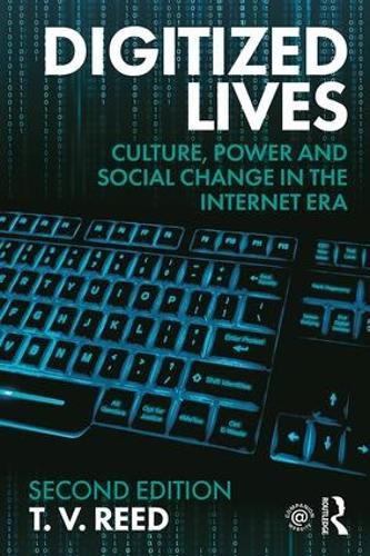 Cover image for Digitized Lives: Culture, Power and Social Change in the Internet Era