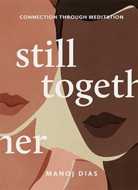 Cover image for Still Together: Connection Through Meditation