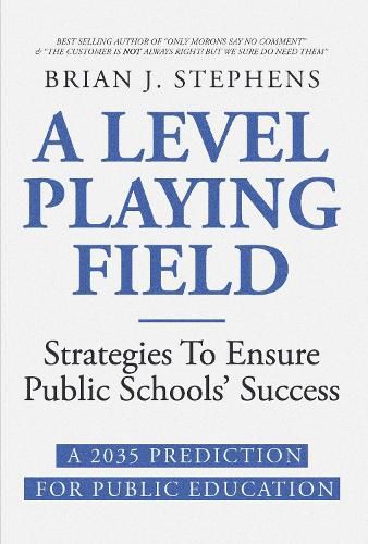 Cover image for A Level Playing Field Strategies To Ensure Public Schools' Success