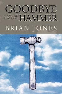 Cover image for Goodbye to the Hammer