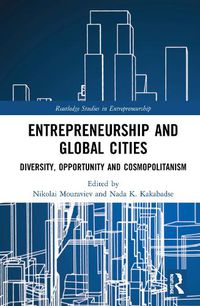 Cover image for Entrepreneurship and Global Cities: Diversity, Opportunity and Cosmopolitanism