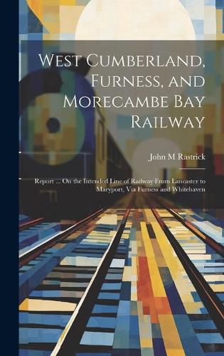 Cover image for West Cumberland, Furness, and Morecambe Bay Railway