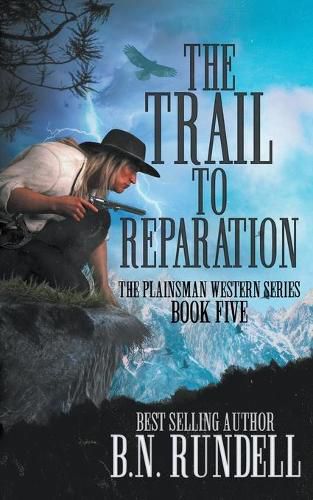 The Trail to Reparation: A Classic Western Series