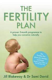 Cover image for The Fertility Plan: A proven three-month programme to help you conceive naturally