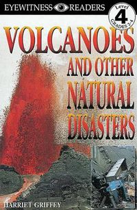 Cover image for DK Readers L4: Volcanoes And Other Natural Disasters