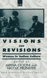 Cover image for Visions and Revisions: Women in Italian Culture