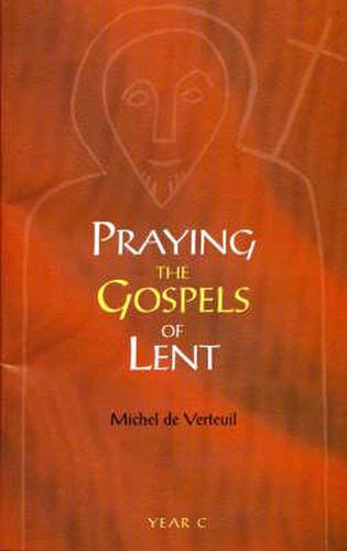 Praying the Gospels of Lent - Year C