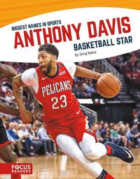 Cover image for Biggest Names in Sport: Anthony Davis, Basketball Star