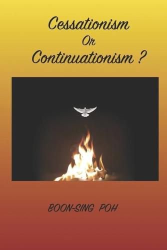 Cover image for Cessationism or Continuationism?: An Exposition Of 1 Corinthians 12-14 And Related Passages