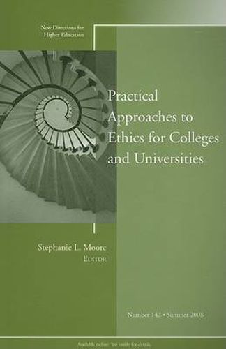 Cover image for Practical Approaches to Ethics for Colleges and Universities