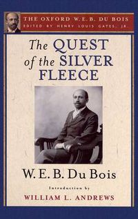 Cover image for The Quest of the Silver Fleece (The Oxford W. E. B. Du Bois)