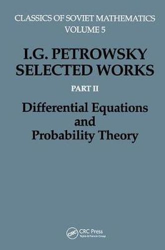 Cover image for I.G. Petrowsky Selected Works: Part II: Differential Equations and Probability Theory