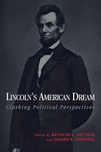 Cover image for Lincoln's American Dream: Clashing Political Perspectives