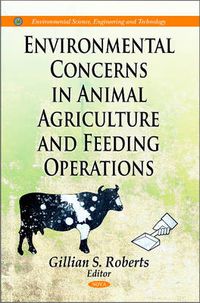 Cover image for Environmental Concerns in Animal Agriculture & Feeding Operations