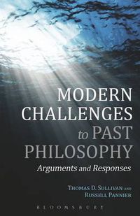 Cover image for Modern Challenges to Past Philosophy: Arguments and Responses