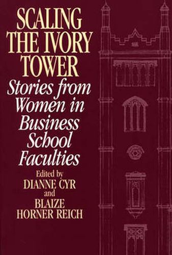 Cover image for Scaling the Ivory Tower: Stories from Women in Business School Faculties