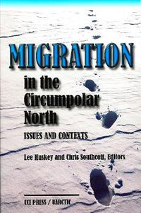 Cover image for Migration in the Circumpolar North: Issues and Contexts