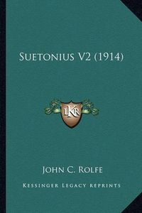 Cover image for Suetonius V2 (1914) Suetonius V2 (1914)