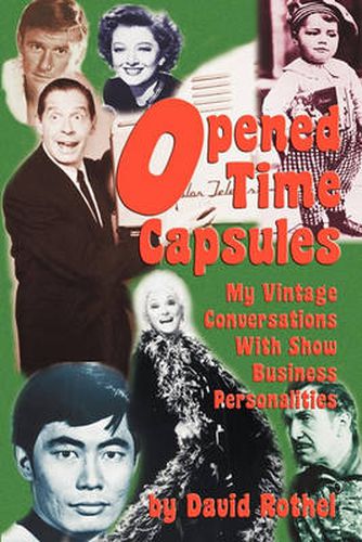 Cover image for Opened Time Capsules: My Vintage Conversations with Show Business Personalities