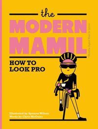 Cover image for The Modern MAMIL: How to Look Pro