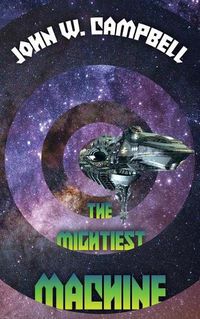 Cover image for The Mightiest Machine