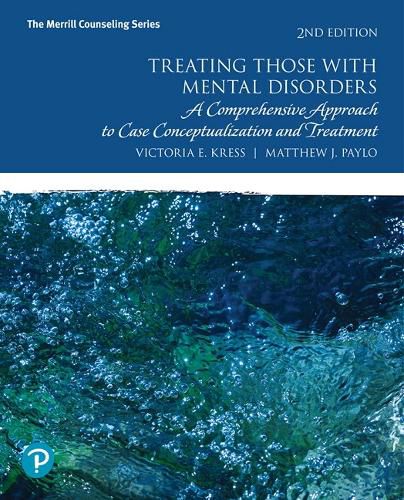 Cover image for Treating Those with Mental Disorders: A Comprehensive Approach to Case Conceptualization and Treatment