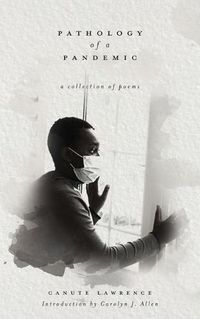 Cover image for Pathology of a Pandemic: a collection of poems