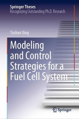 Cover image for Modeling and Control Strategies for a Fuel Cell System