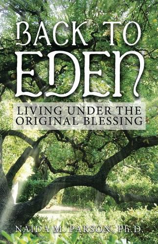 Cover image for Back to Eden: Living Under the Original Blessing