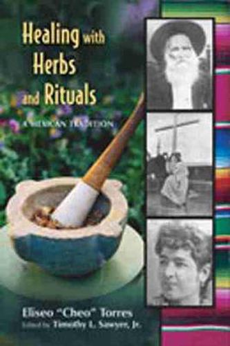 Cover image for Healing with Herbs and Rituals: A Mexican Tradition