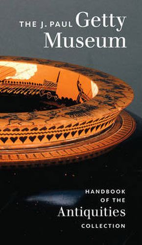 Cover image for The J.Paul Getty Museum Handbook of the Antiquities Collection - Revised Edition