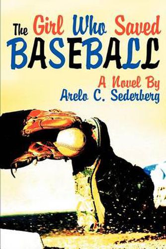 Cover image for The Girl Who Saved Baseball