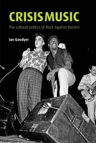 Cover image for Crisis Music: The Cultural Politics of Rock Against Racism