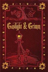 Cover image for Gaslight & Grimm: Steampunk Faerie Tales