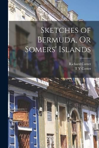 Cover image for Sketches of Bermuda, Or Somers' Islands