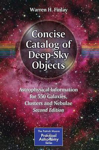 Cover image for Concise Catalog of Deep-Sky Objects: Astrophysical Information for 550 Galaxies, Clusters and Nebulae