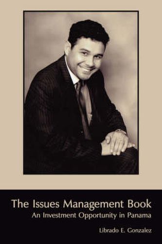 Cover image for The Issues Management Book: An Investment Opportunity in Panama