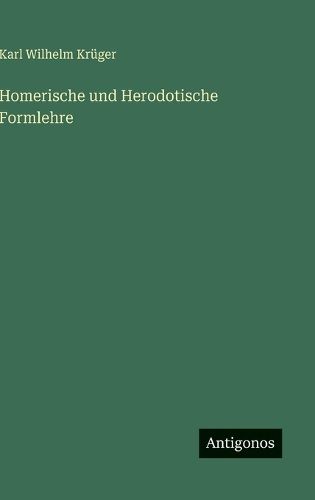 Cover image for Homerische und Herodotische Formlehre
