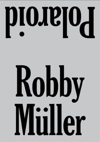 Cover image for Robby Mueller: Polaroid