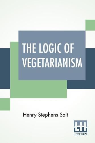 Cover image for The Logic Of Vegetarianism: Essays And Dialogues