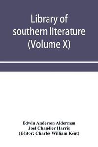 Cover image for Library of southern literature (Volume X)