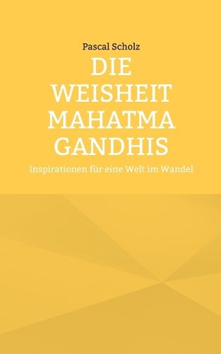Cover image for Die Weisheit Mahatma Gandhis