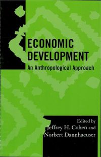 Cover image for Economic Development: An Anthropological Approach