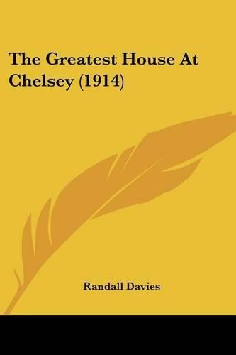 Cover image for The Greatest House at Chelsey (1914)