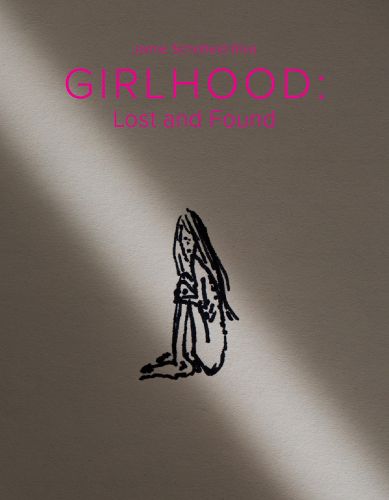 Cover image for Girlhood: Lost and Found