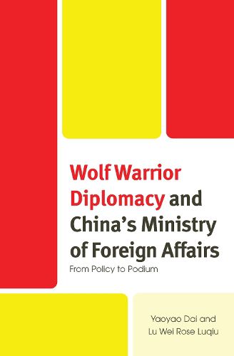 Cover image for Wolf Warrior Diplomacy and China's Ministry of Foreign Affairs