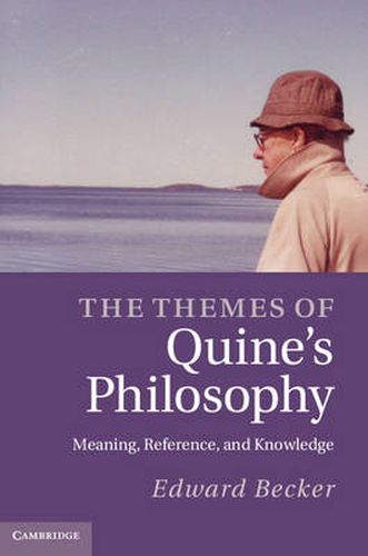 Cover image for The Themes of Quine's Philosophy: Meaning, Reference, and Knowledge