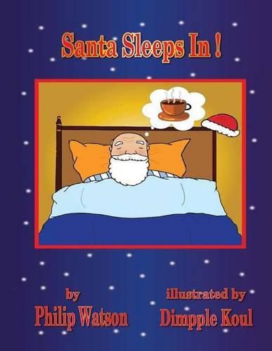 Santa Sleeps In!