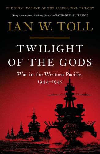 Cover image for Twilight of the Gods: War in the Western Pacific, 1944-1945