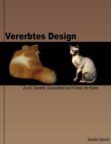 Cover image for Vererbtes Design: Zucht, Genetik, Gesundheit und Farben der Katze